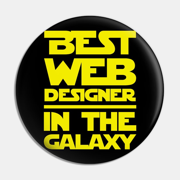 Best Web Designer In The Galaxy Pin by fromherotozero