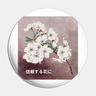 In Flowers We Trust Japanese Design Pin