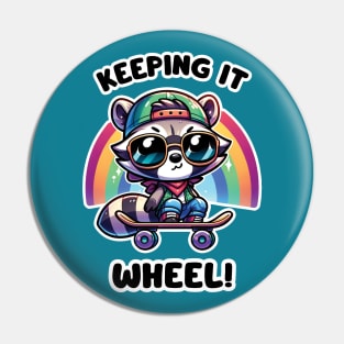 Keeping It Wheel! - Cute Skateboarding Raccoon With A Rainbow Pin