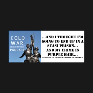 The Cold War Conversations Podcast Quote T-Shirt