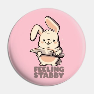 Feeling Stabby - Funny Cute Sarcastic Rabbit Bunny Cute Knife Gift Pin