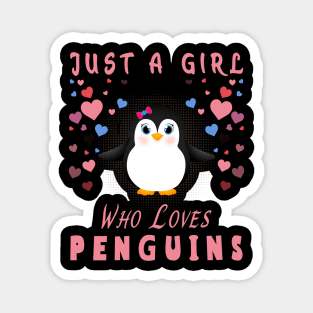 Just a Girl Who Loves Penguins Magnet