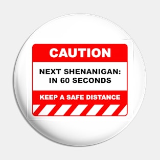 Funny Human Caution Label / Sign NEXT SHENANIGAN: In 60 SECONDS Sayings Sarcasm Humor Quotes Pin