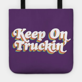 Keep On Truckin' ..... Tote