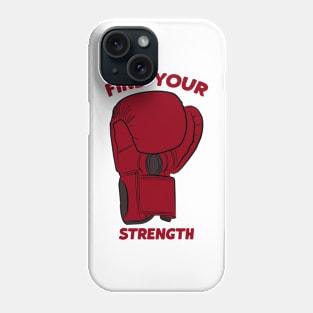 Find Your Strength Phone Case