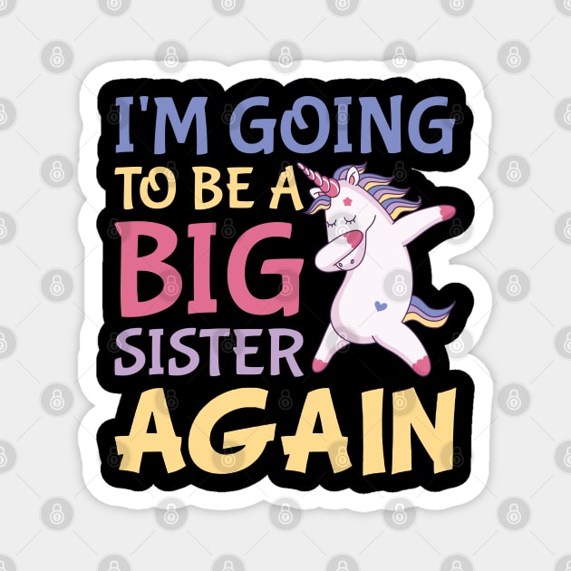 I'm going to be a big sister again unicorn Magnet by artdise