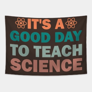 It's a Good Day to Teach Science Tapestry