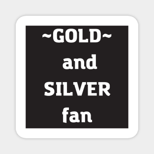 Gold and silver Magnet