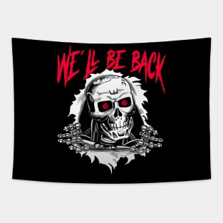 We´ll be back Tapestry