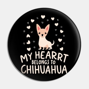 my heart belongs to chihuahua Pin