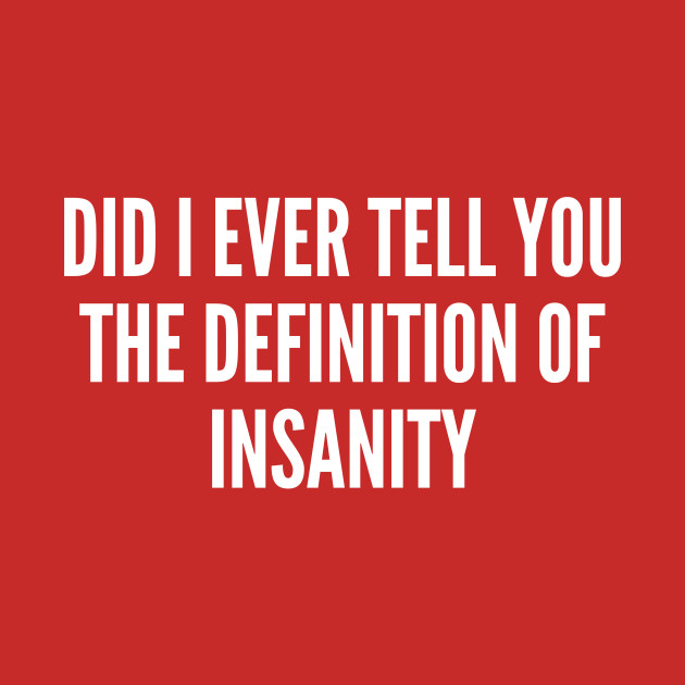 did i ever tell
