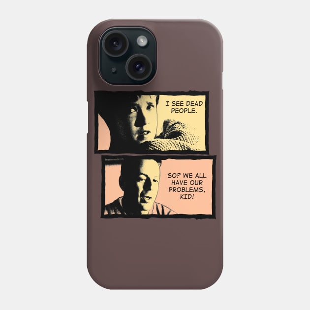 I See Dead People Phone Case by kostjuk