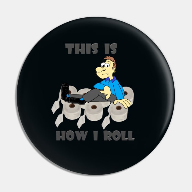 This is how I roll Pin by KJKlassiks