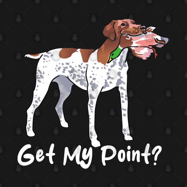 Camo Canine Get My Point, German Shorthaired Pointers Tee Trend by JocelynnBaxter