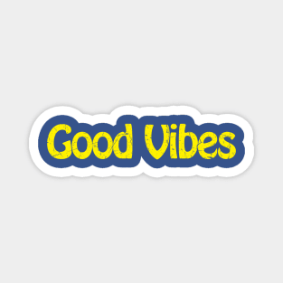 Good Vibes Magnet