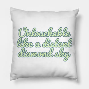 Groovy Untouchable like a distant diamond sky - Taylor Swift Fearless Pillow