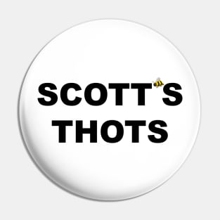 Scott's Thots Pin