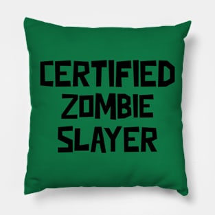 Certified Zombie Slayer Pillow