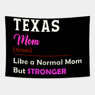 Texas Stronger Mom Tapestry