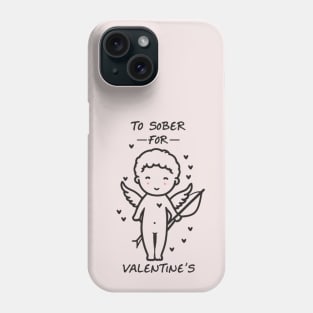 Too Sober For Valentine's Minimalist Cupid Phone Case