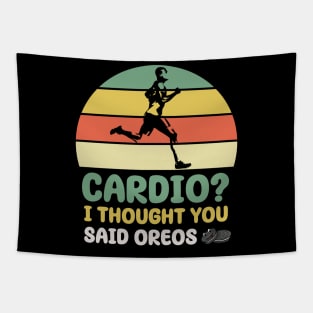 Cardio? I Thought You Said Oreos Tapestry