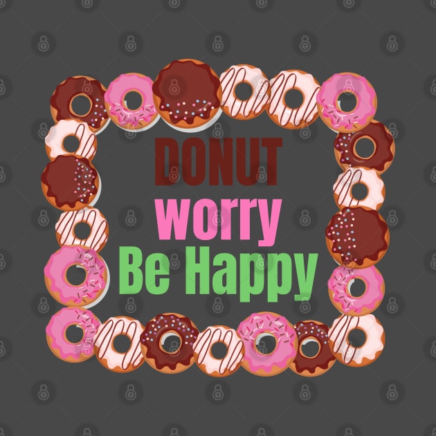 Donut worry be happy by debageur