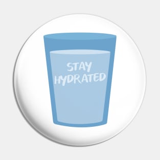 Stay hydrated glass Pin