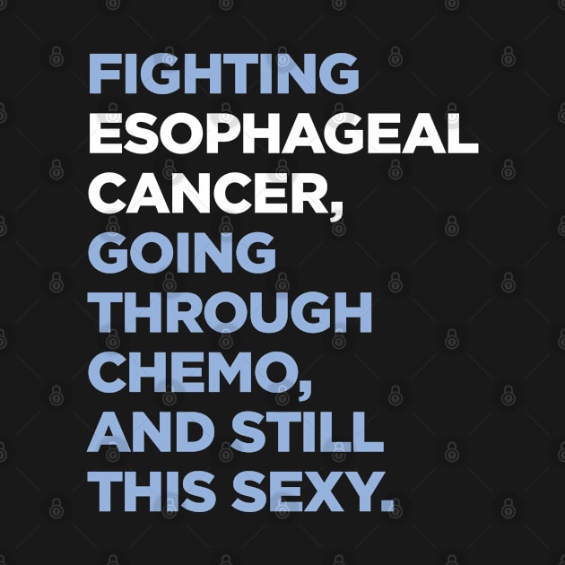 Fighting Esophageal Cancer Going Through Chemo and Still This Sexy by jomadado