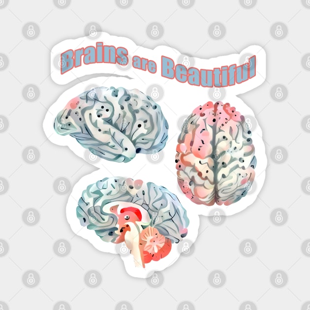 : Brain , mental, health, human intellect, Brains Are Beautiful Magnet by Collagedream