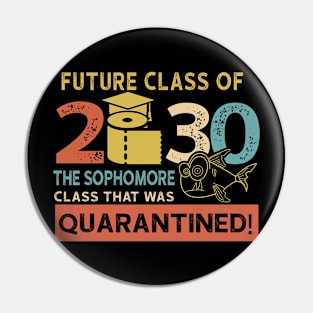 Future Class Of 2030 The Sophomore Quarantined Pin