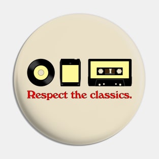 Respect the classics Pin