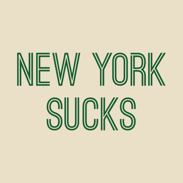 New York Sucks (Green Text) by caknuck