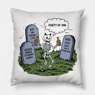 Party Of One (Depressing Dark Humor Skeleton) Pillow
