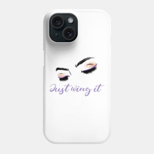 Just wing it Phone Case