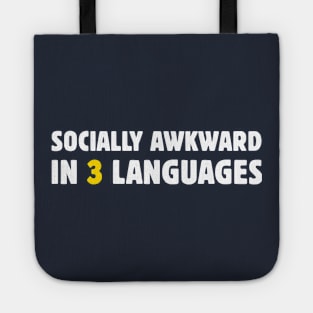 Socially Awkward In 3 Languages Tote