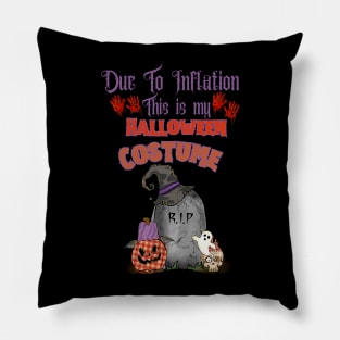 Due to Inflation this is my Halloween Costume Pillow