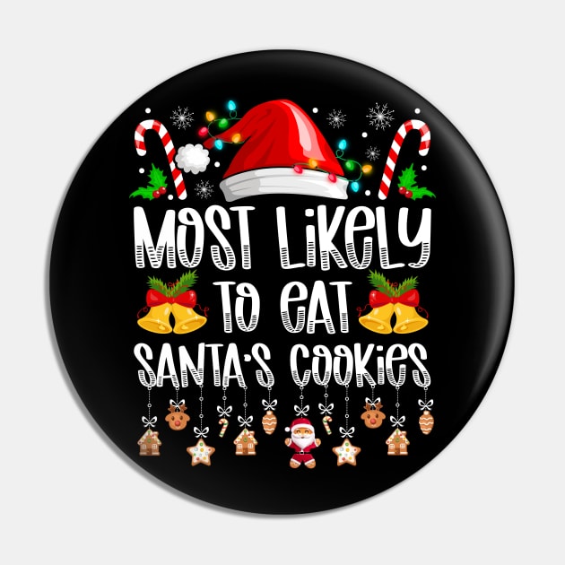 Most Likely To Eat Santa's Cookies Christmas Pin by antrazdixonlda