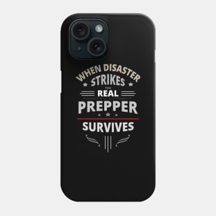 When Disaster Strikes Real Prepper Survives Phone Case