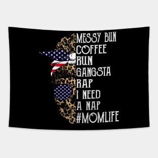 American Flag Leopard Skull Lady Messy Bun Coffee Run Gangsta Rap I Need A Nap Mom Life Tapestry