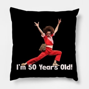 sally omalley i'm 50 Stretch kick! Pillow