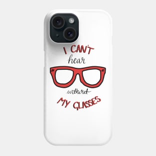 I Can't Hear Without My Glasses - Courage the Cowardly dog Phone Case