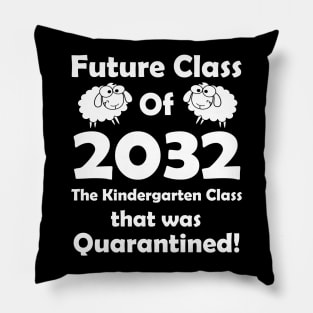 The Kindergarten Class Quarantine Class of 2032 Pillow