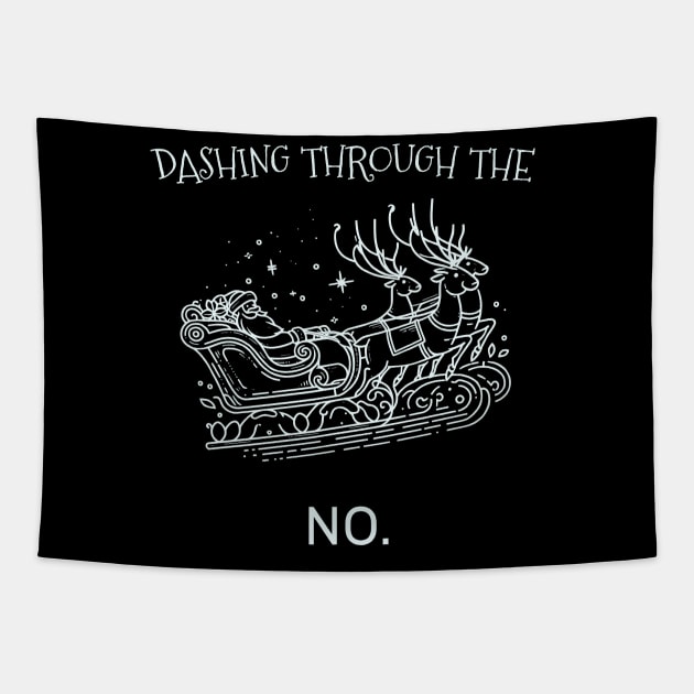 Dashing through the NO. Tapestry by ThesePrints