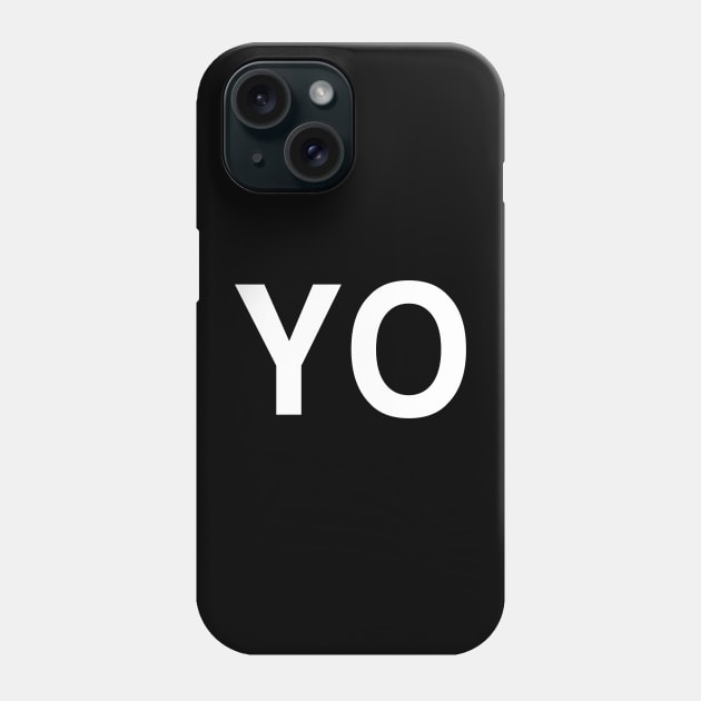 Yo Phone Case by StickSicky