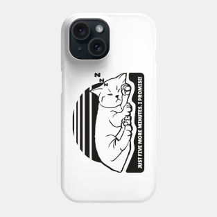 Just Five More Minutes. I Promise! Phone Case