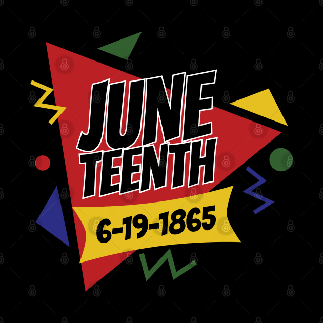 Juneteenth 6-19-1865 Retro Celebration by blackartmattersshop