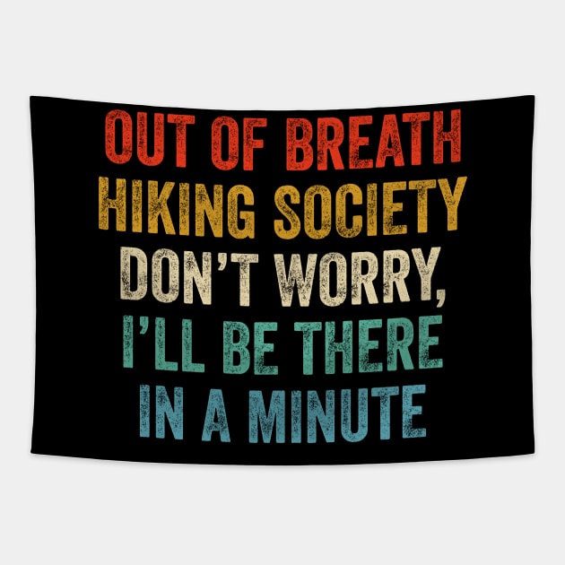 Vintage Hiker Out Of Breath Hiking Society Tapestry by antrazdixonlda