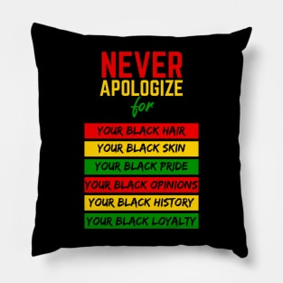 Never Apologize Black Pride, Skin, Hair Black History Month Pillow