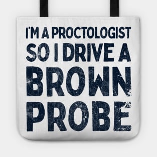 I'm A Proctologist So I Drive A Ford Probe Tote