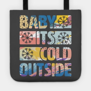 Bebe it's cold outside. Tote
